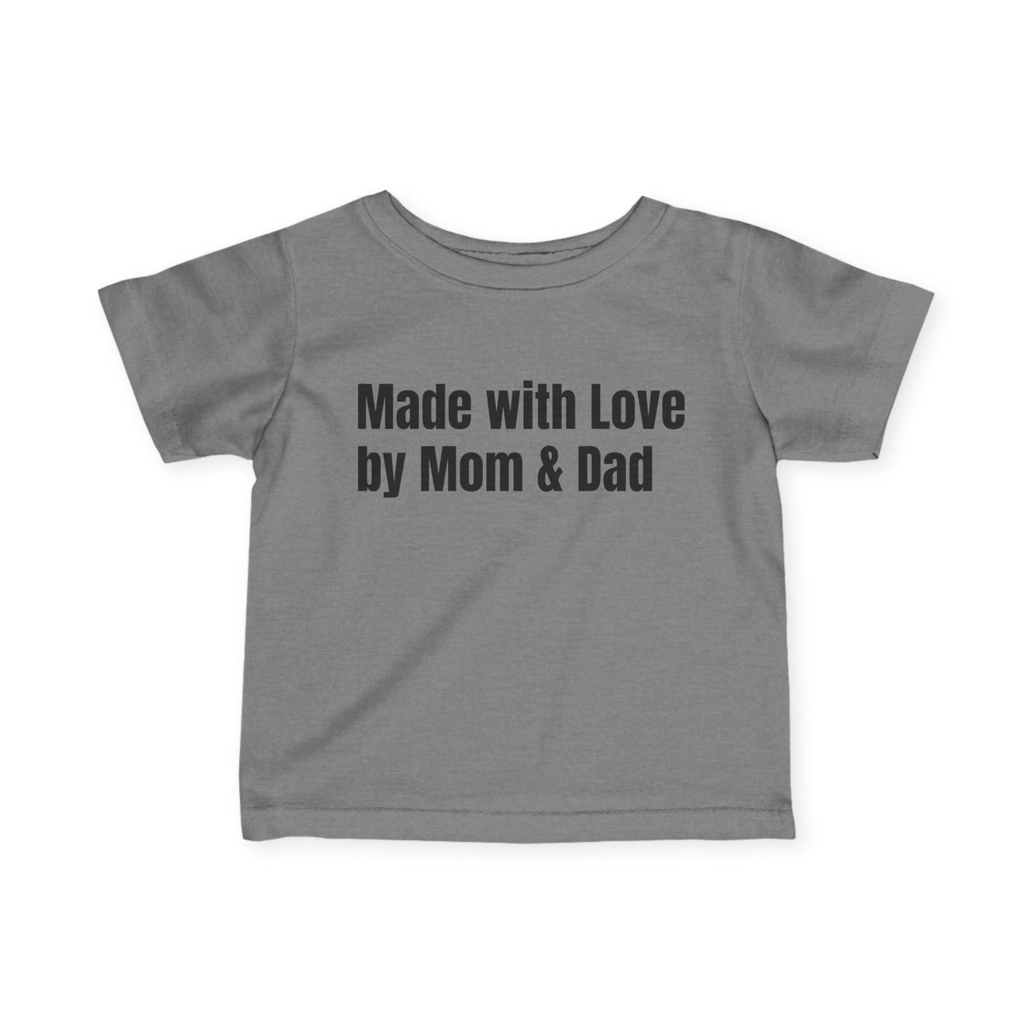 Cute Infant Tee - Made with Love by Mom & Dad