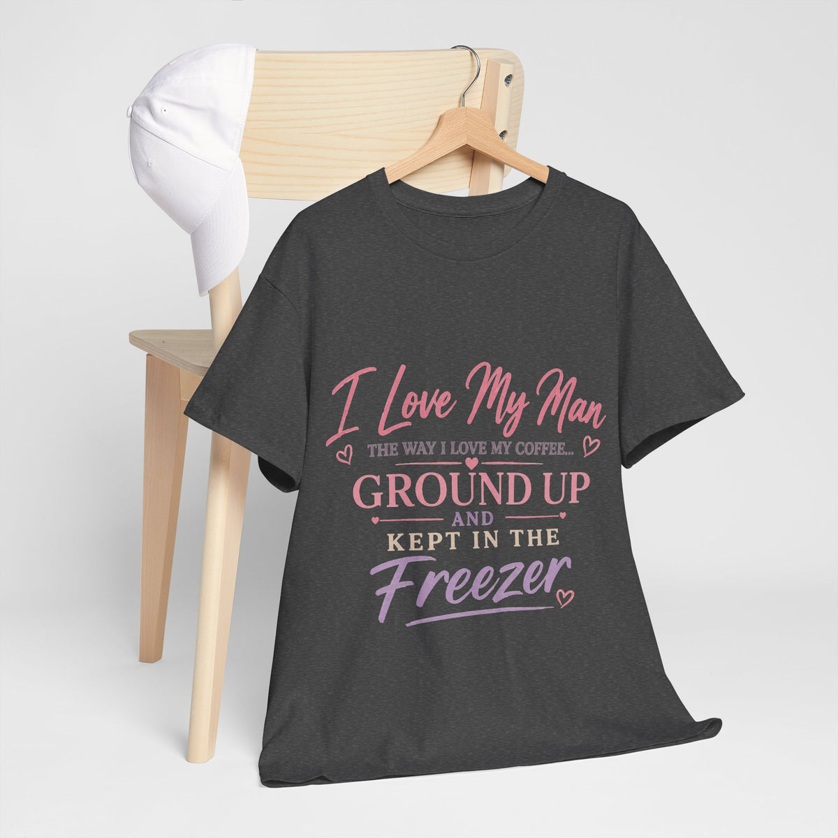 Funny 'I Love My Man Like My Coffee - Ground Up & Kept in the Freezer' Tee