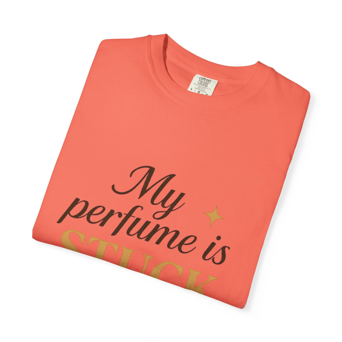 Perfume Is Stuck On You T‑Shirt