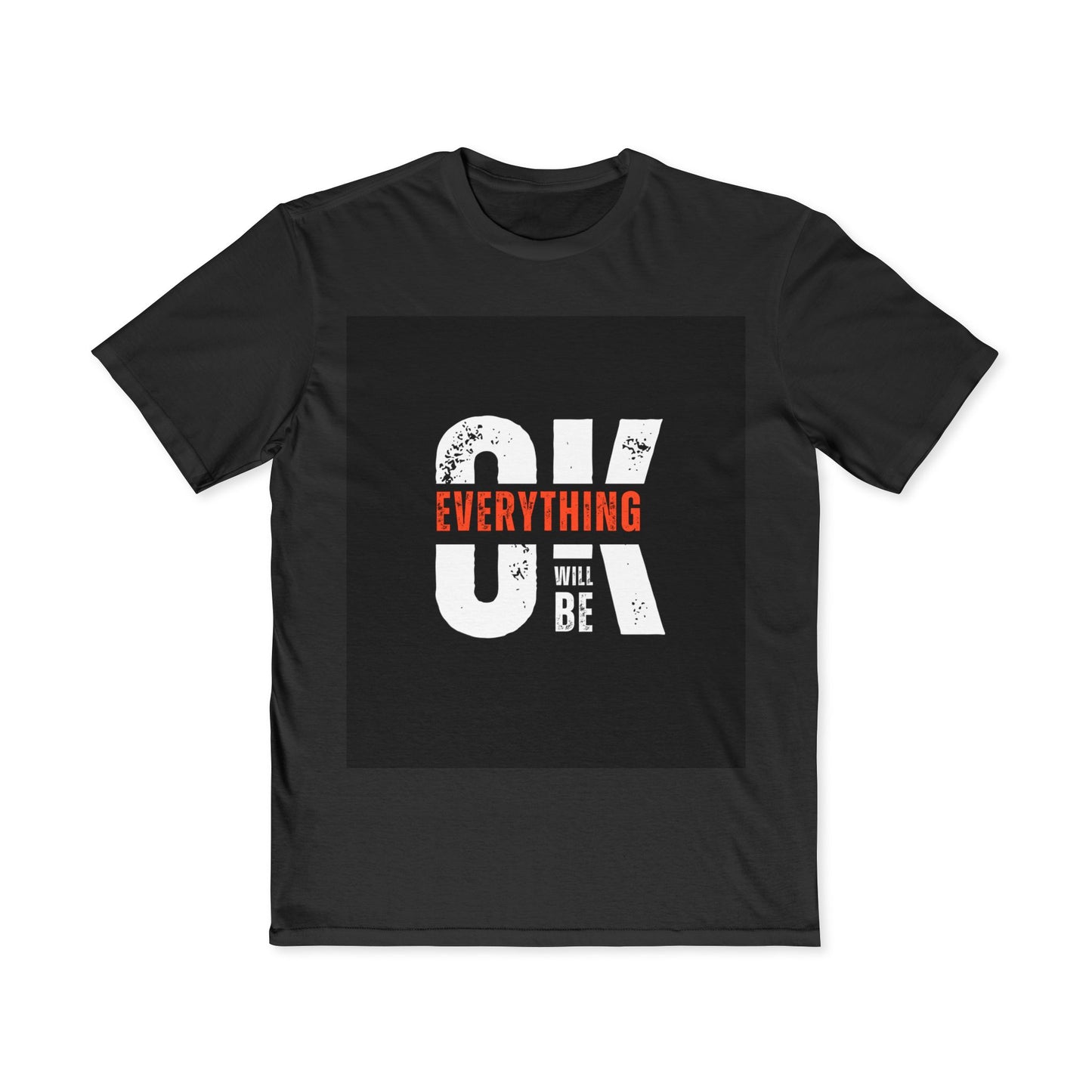 Everything Will Be OK Graphic Tee — Men's Motivational T-Shirt
