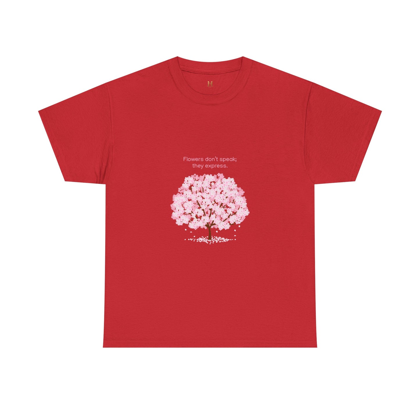 Cherry Blossom Tree T-Shirt — "Flowers don't speak, they express