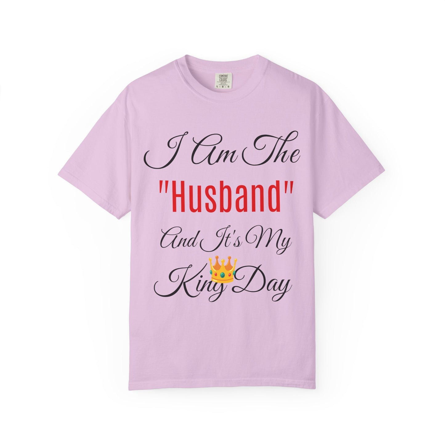King Day Husband T-shirt | Unisex Garment-Dyed Tee