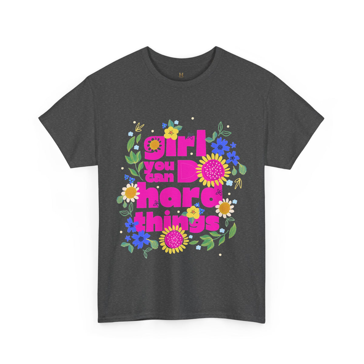 Girl You Can Do Hard Things Tee