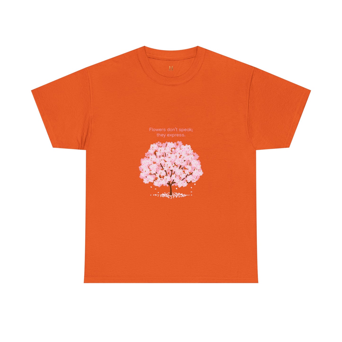 Cherry Blossom Tree T-Shirt — "Flowers don't speak, they express