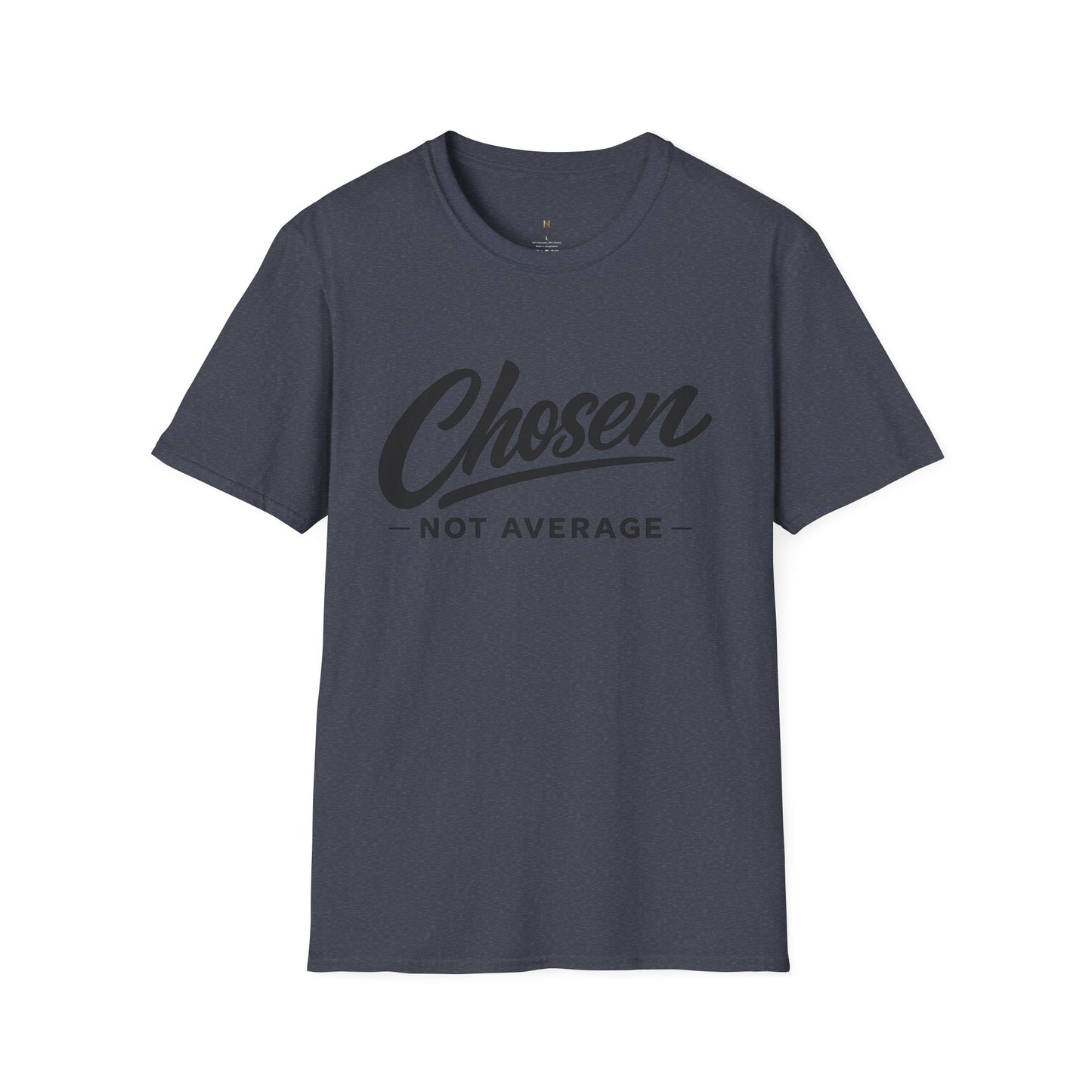 Chosen Not Average T-Shirt