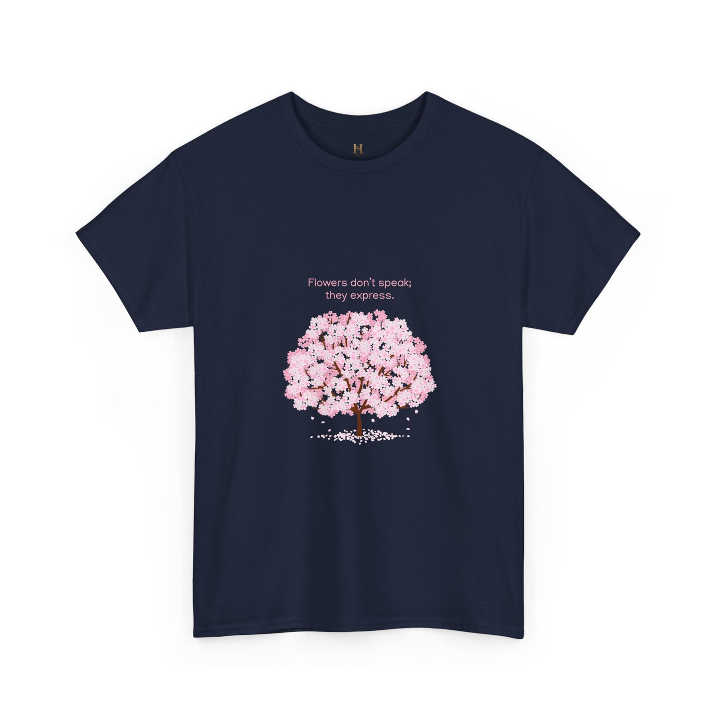 Cherry Blossom Tree T-Shirt — "Flowers don't speak, they express