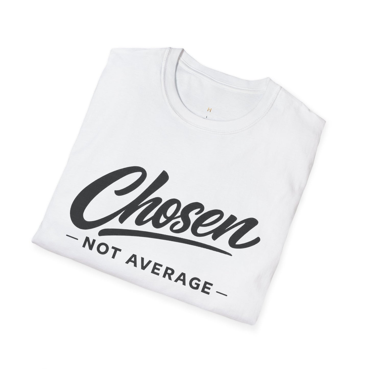 Chosen Not Average T-Shirt