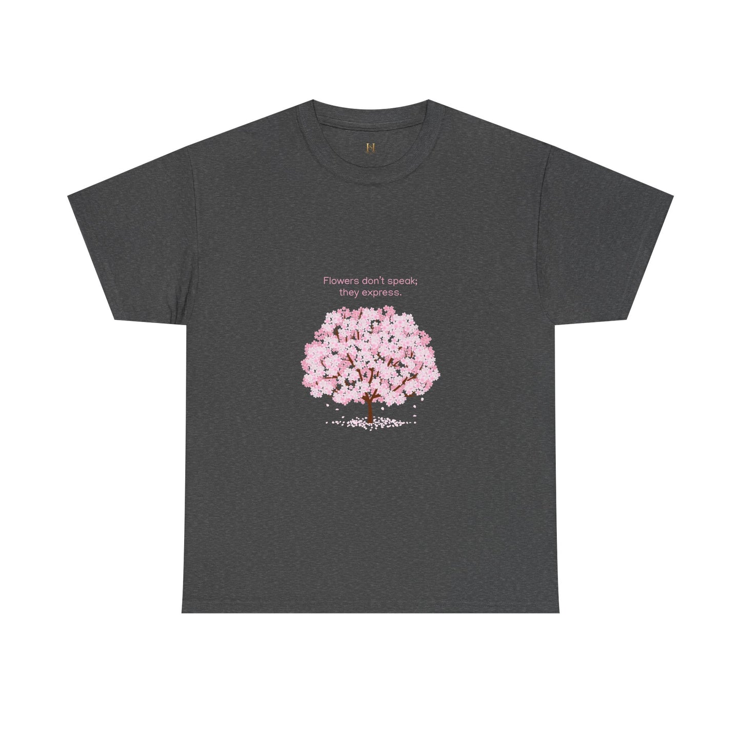 Cherry Blossom Tree T-Shirt — "Flowers don't speak, they express