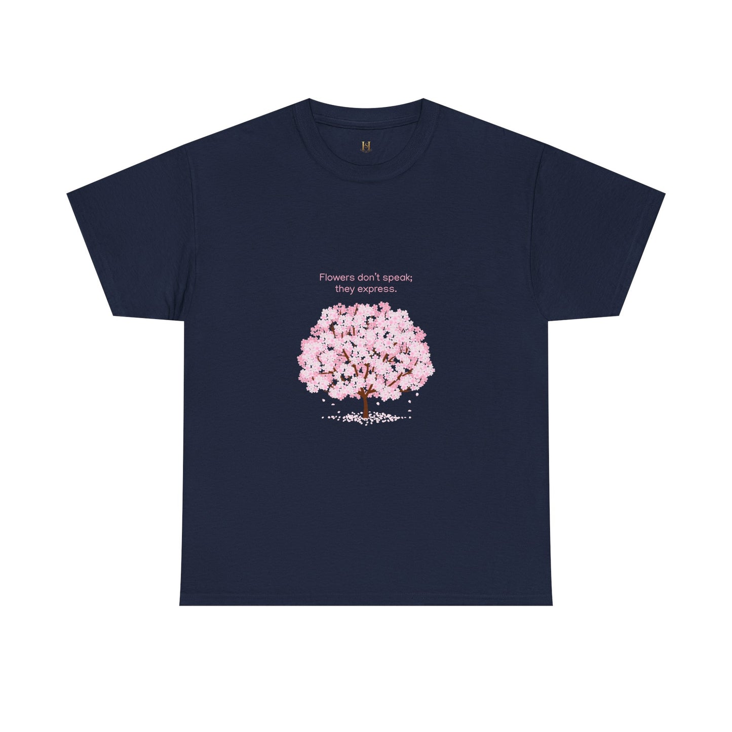 Cherry Blossom Tree T-Shirt — "Flowers don't speak, they express