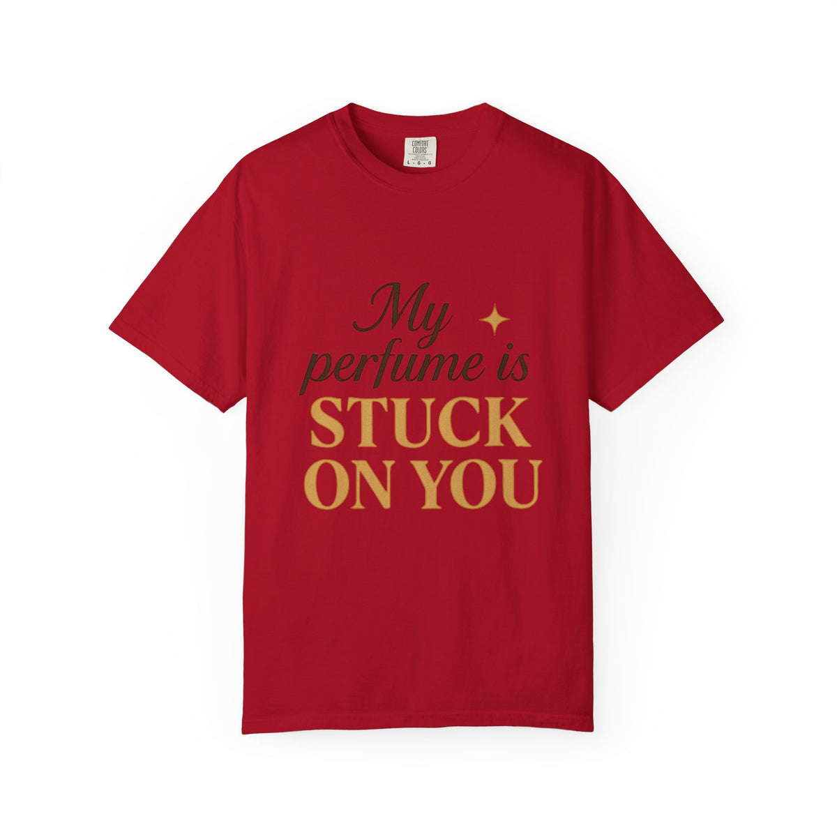 Perfume Is Stuck On You T‑Shirt
