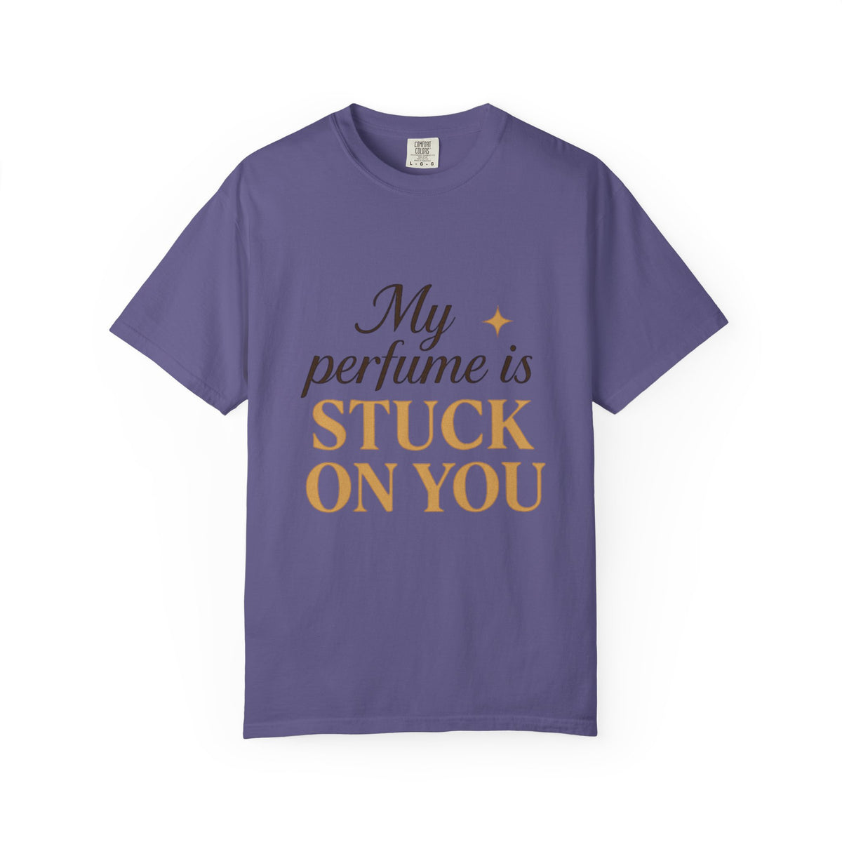 Perfume Is Stuck On You T‑Shirt