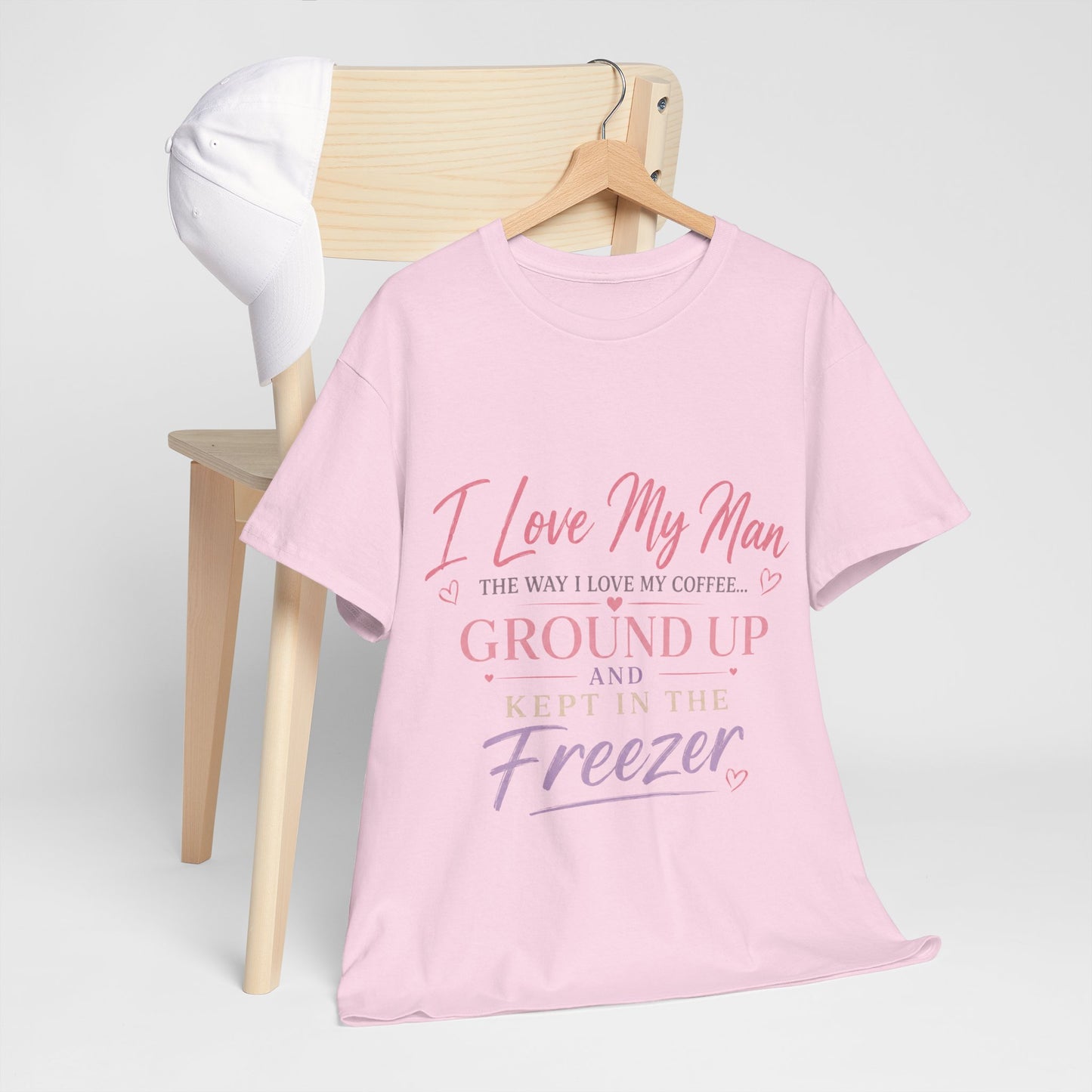 Funny 'I Love My Man Like My Coffee - Ground Up & Kept in the Freezer' Tee