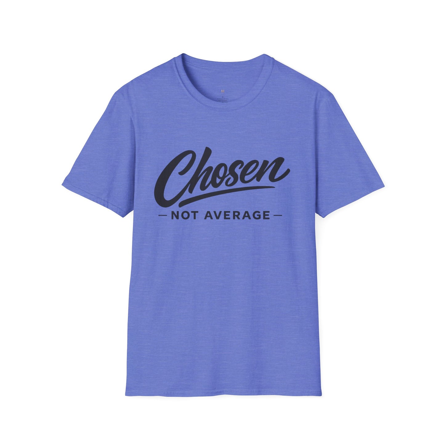 Chosen Not Average T-Shirt