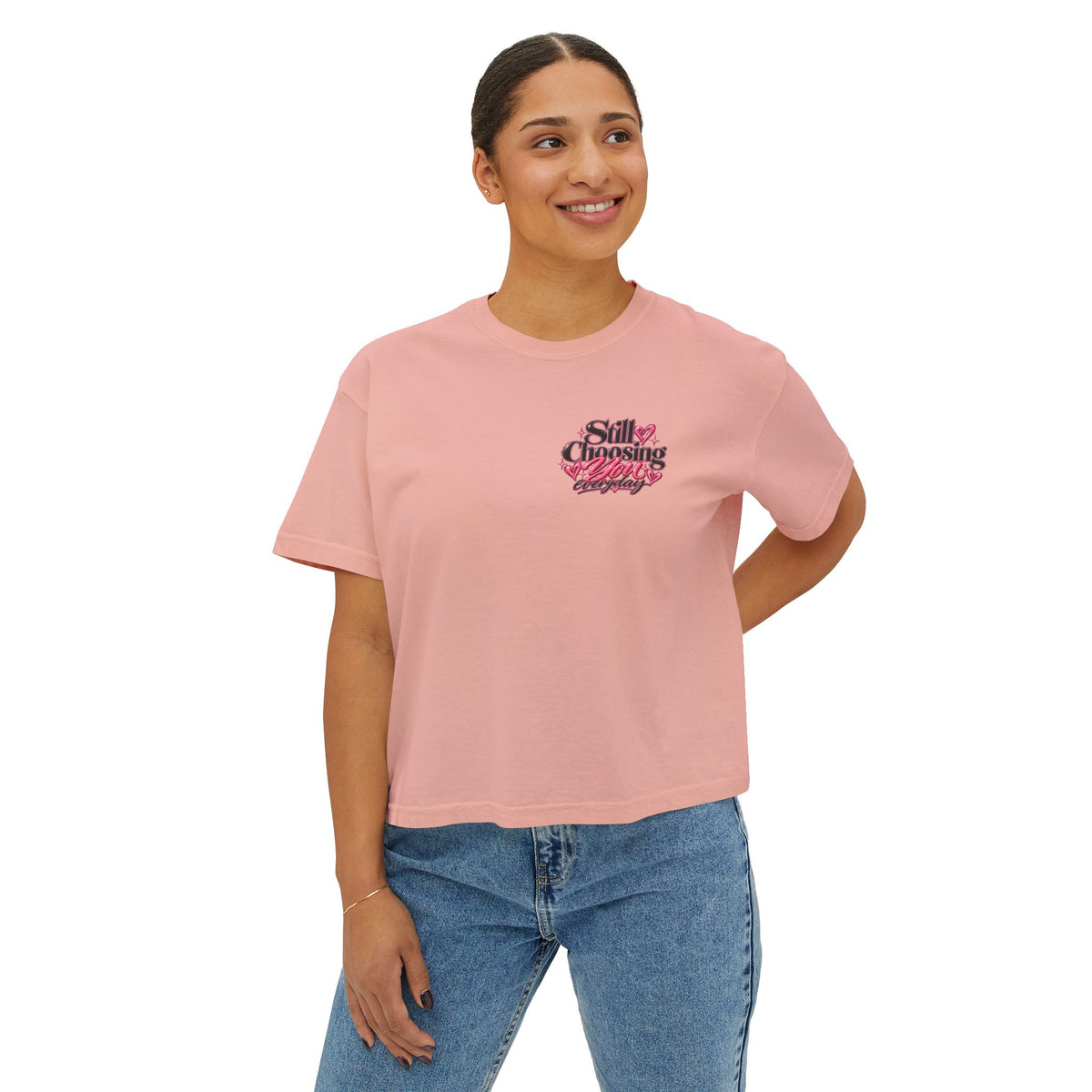 "Still Choosing You" Women's Boxy Tee – Positive Graphic Crop T-Shirt