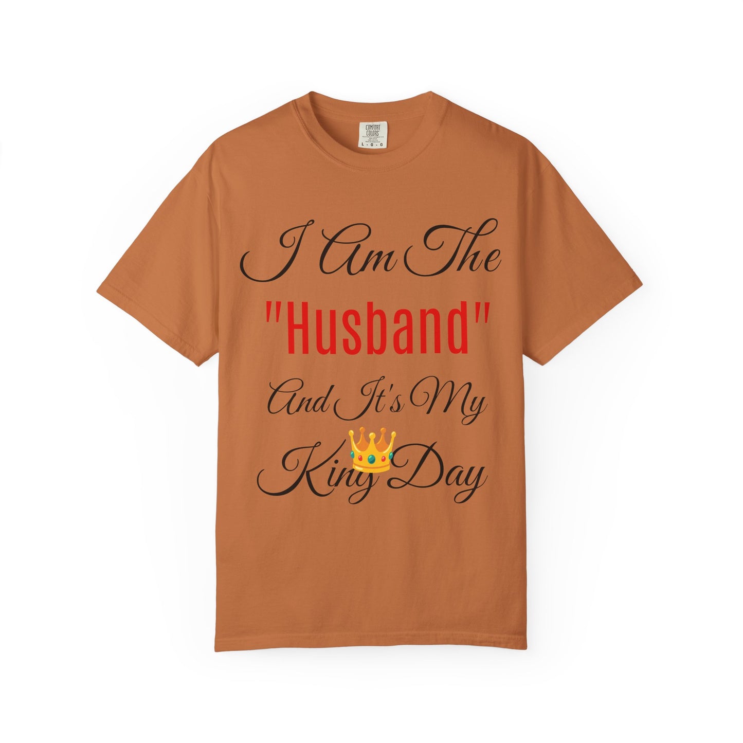 King Day Husband T-shirt | Unisex Garment-Dyed Tee