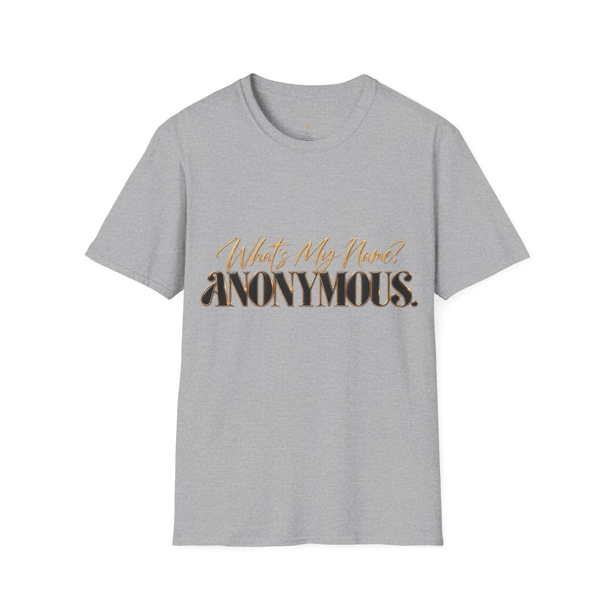 What's My Name? ANONYMOUS. T‑Shirt — Bold Script Graphic Tee