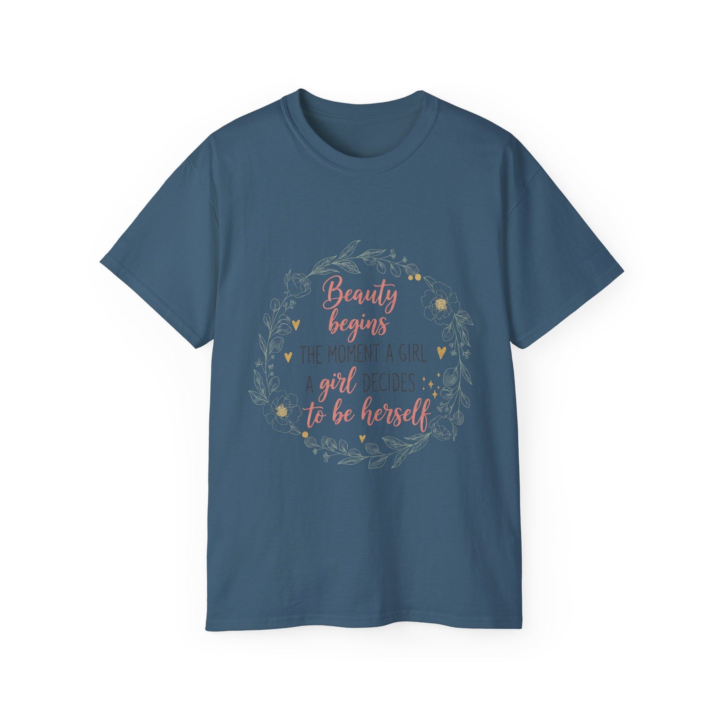 Inspirational Graphic Tee — "Beauty Begins the Moment a Girl Decides to Be Herself"