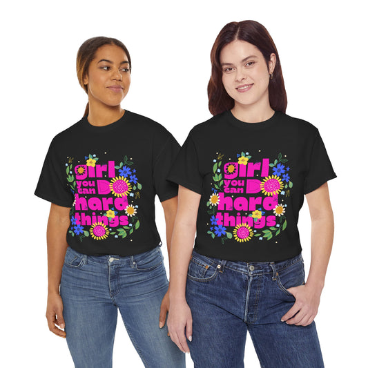 Girl You Can Do Hard Things Tee