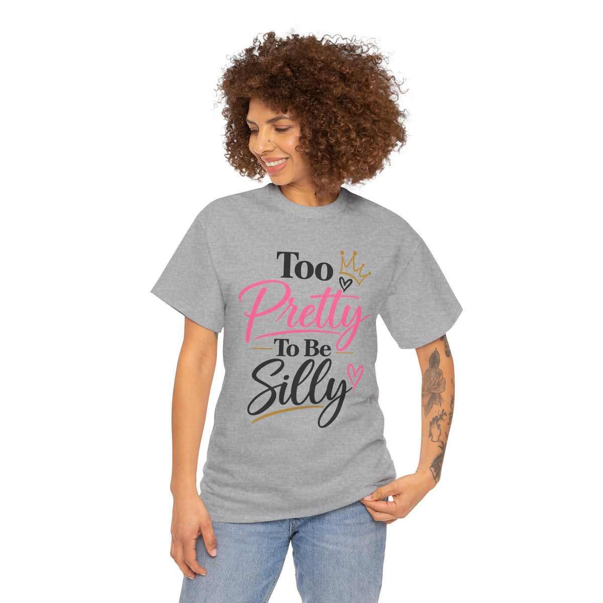 Charming Graphic Tee - "Too Pretty To Be Silly"