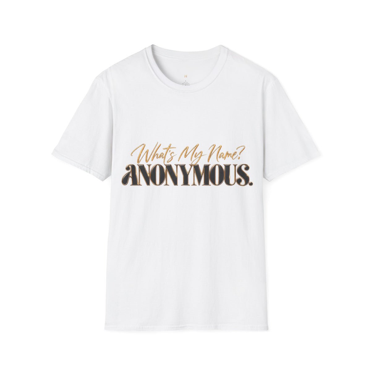 What's My Name? ANONYMOUS. T‑Shirt — Bold Script Graphic Tee