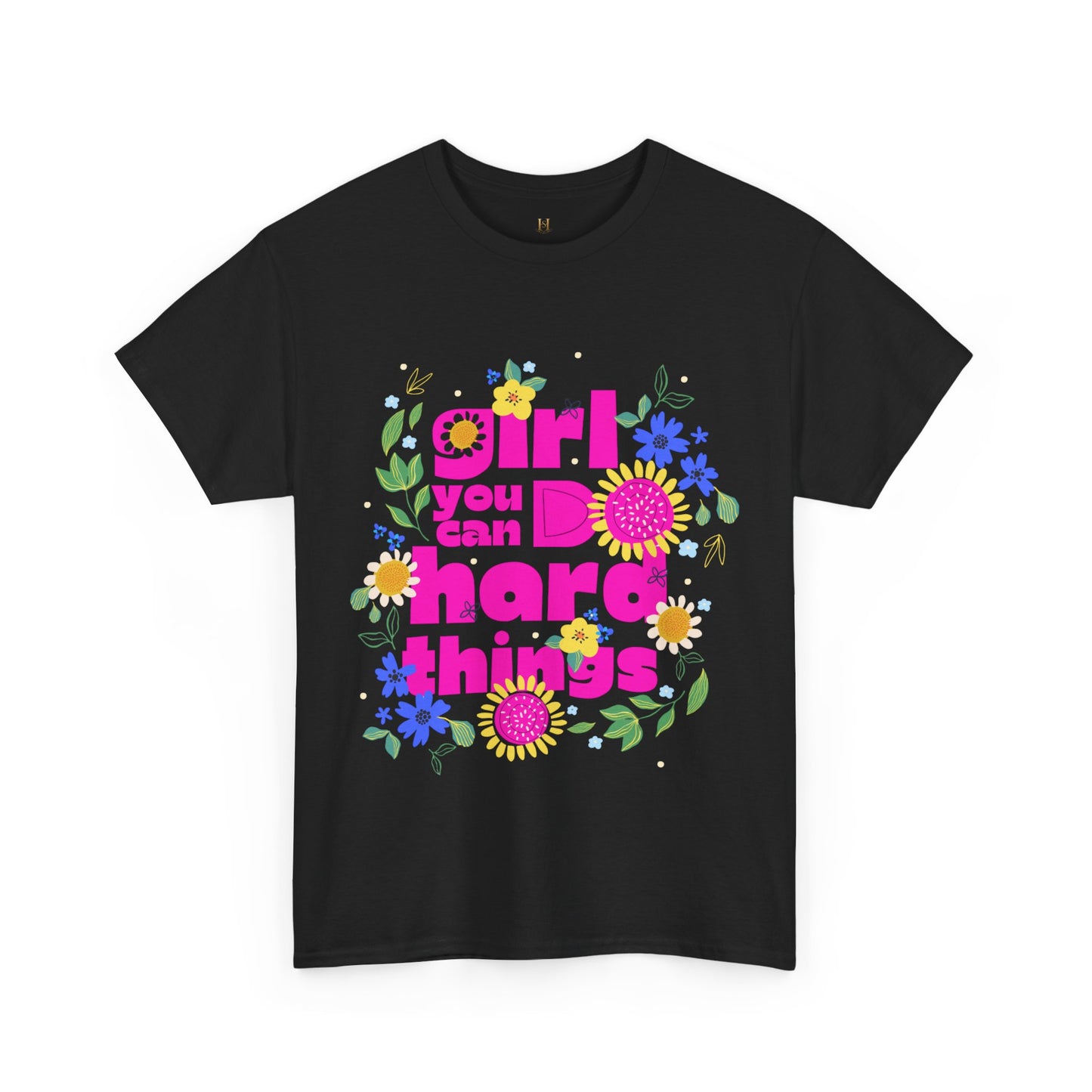 Girl You Can Do Hard Things Tee