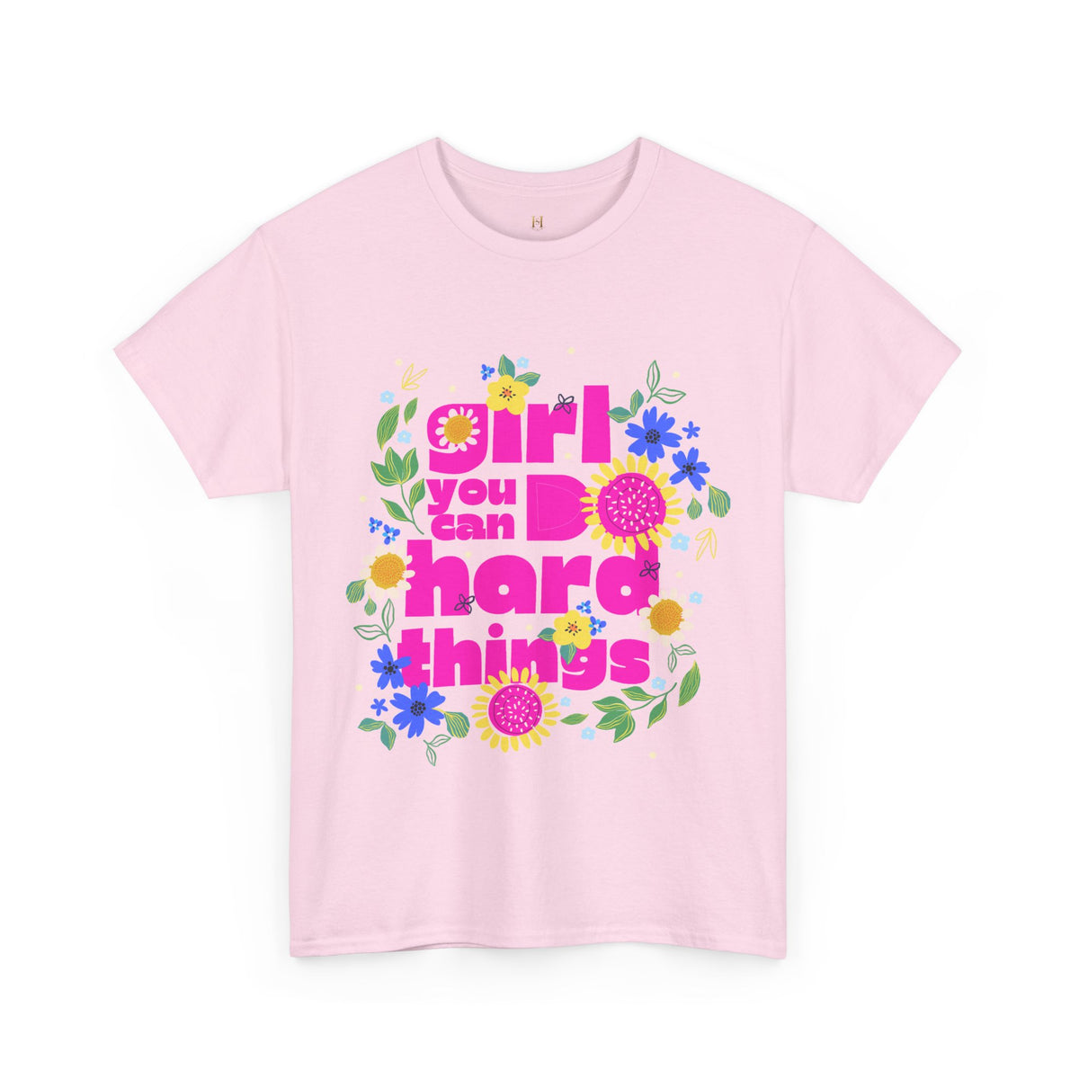 Girl You Can Do Hard Things Tee