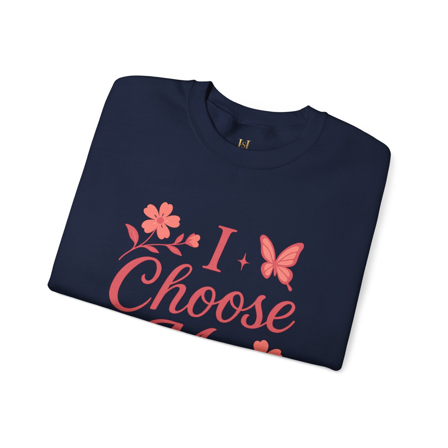Self Love Crewneck Sweatshirt - Choose Joy & Embrace Yourself