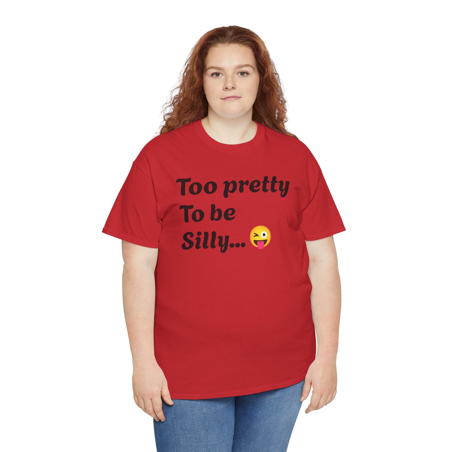 Charming Graphic Tee - "Too Pretty To Be Silly" Statement T-Shirt for Fun Lovers, Casual Wear, Gift Idea, Birthday, Everyday