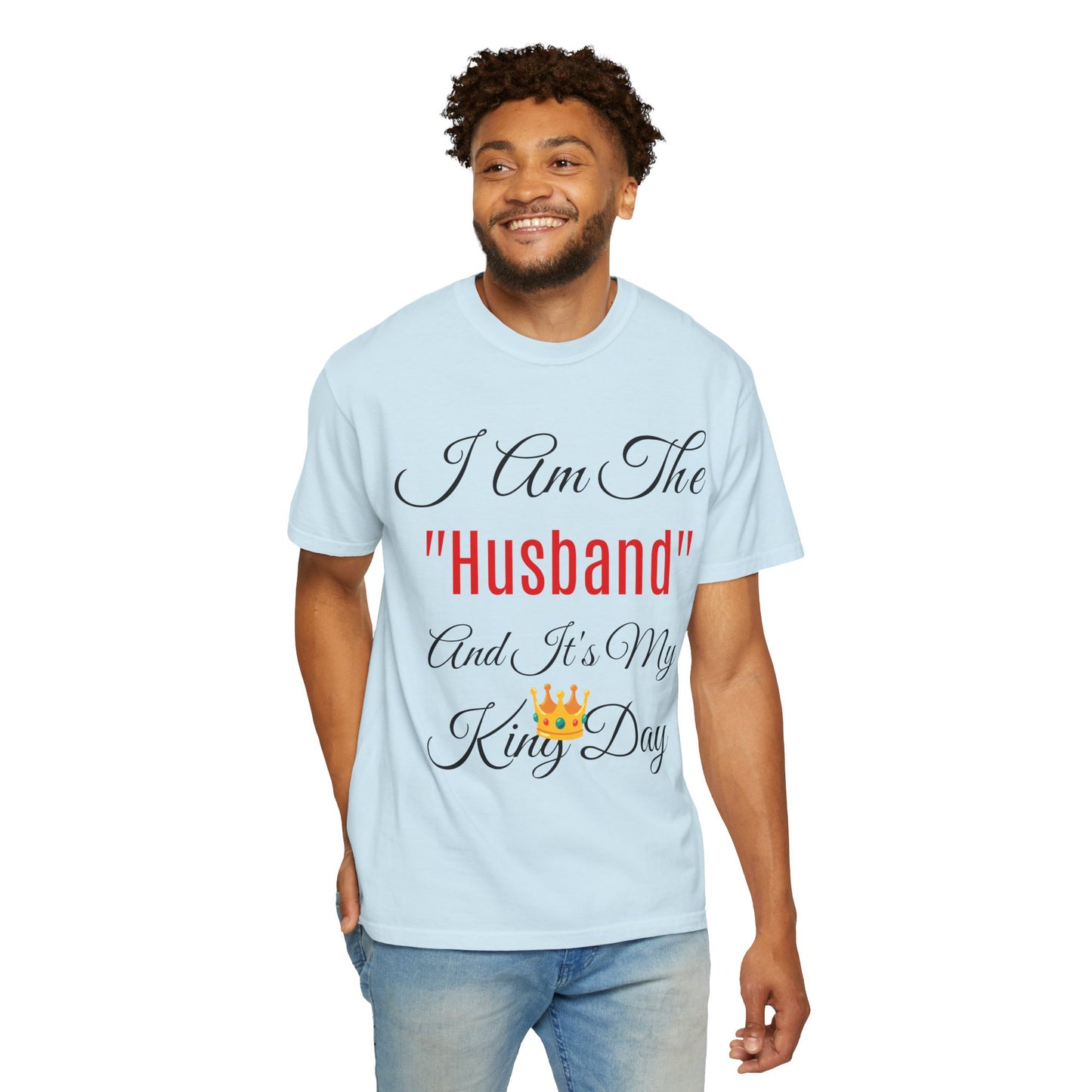 King Day Husband T-shirt | Unisex Garment-Dyed Tee