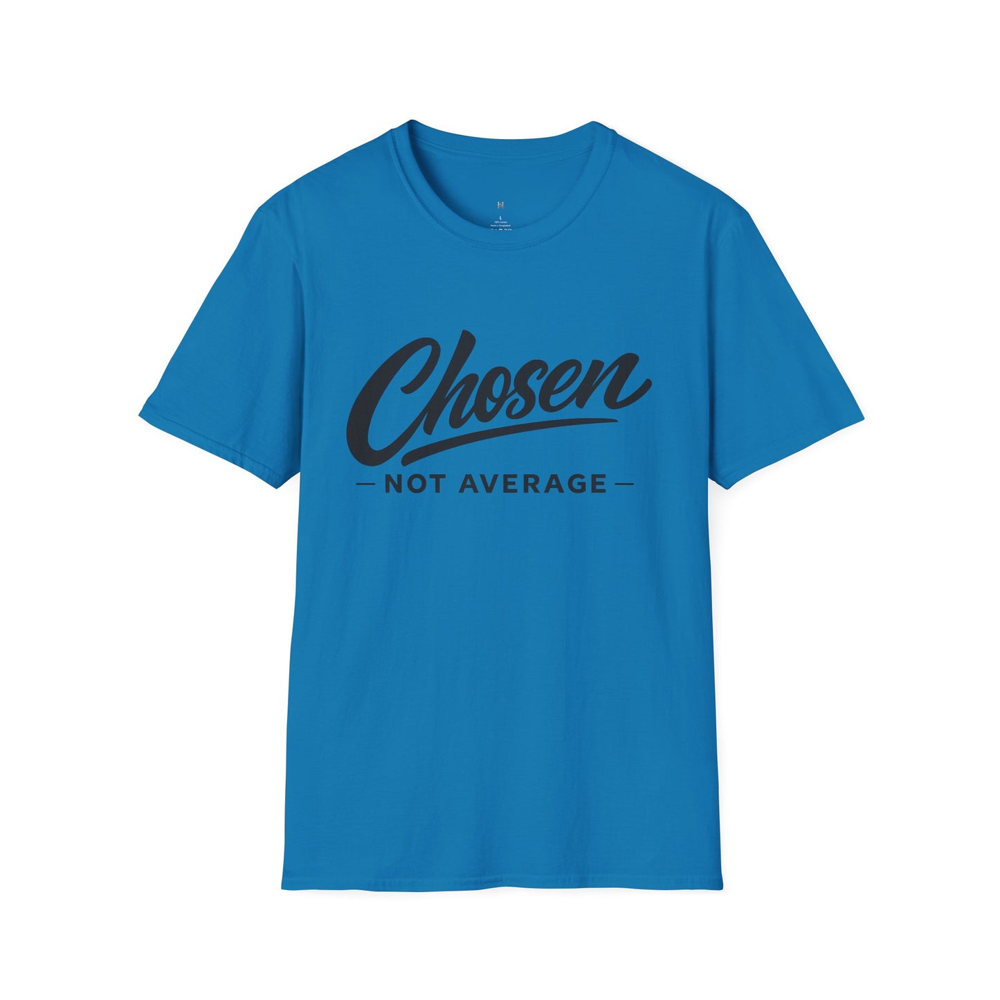 Chosen Not Average T-Shirt