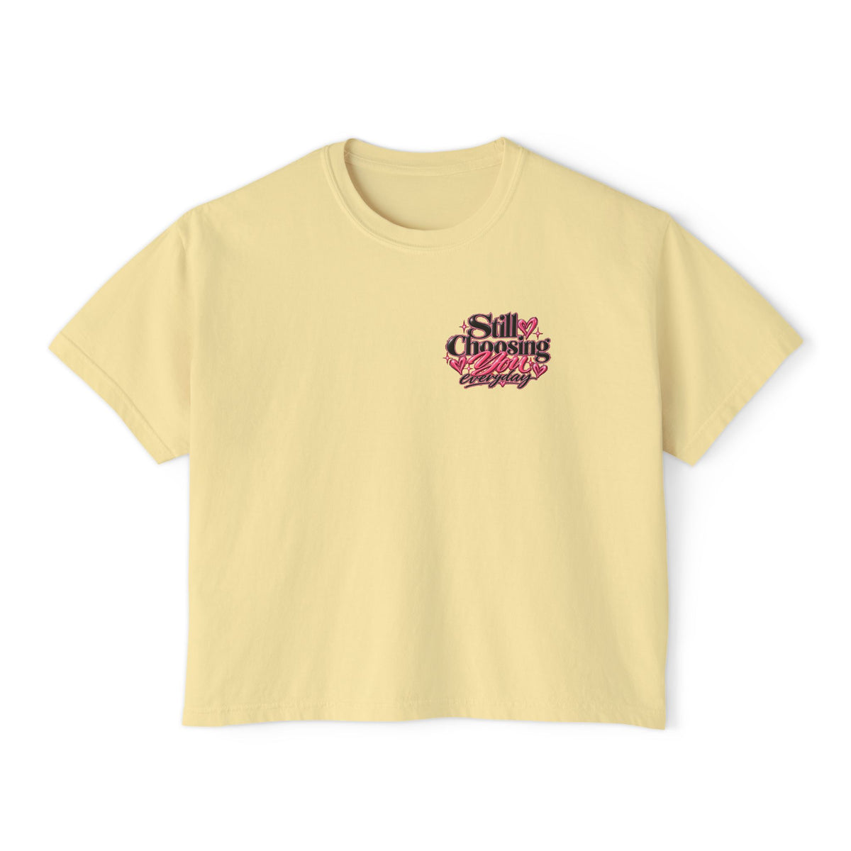 "Still Choosing You" Women's Boxy Tee – Positive Graphic Crop T-Shirt