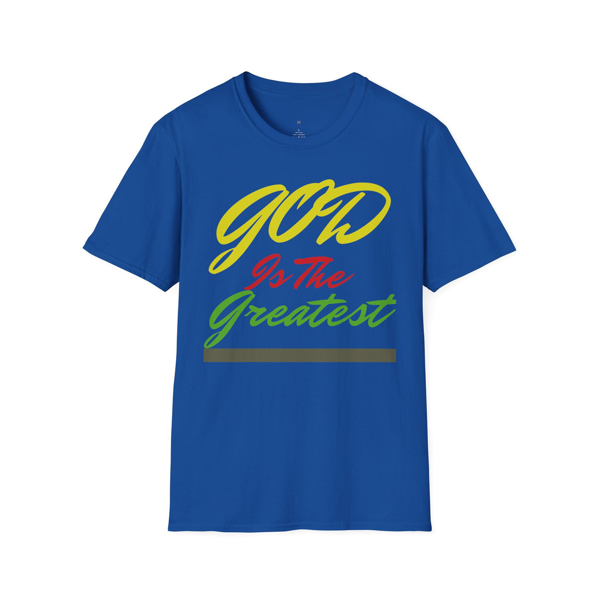 God Is The Greatest T-Shirt — Inspirational Christian Faith Tee