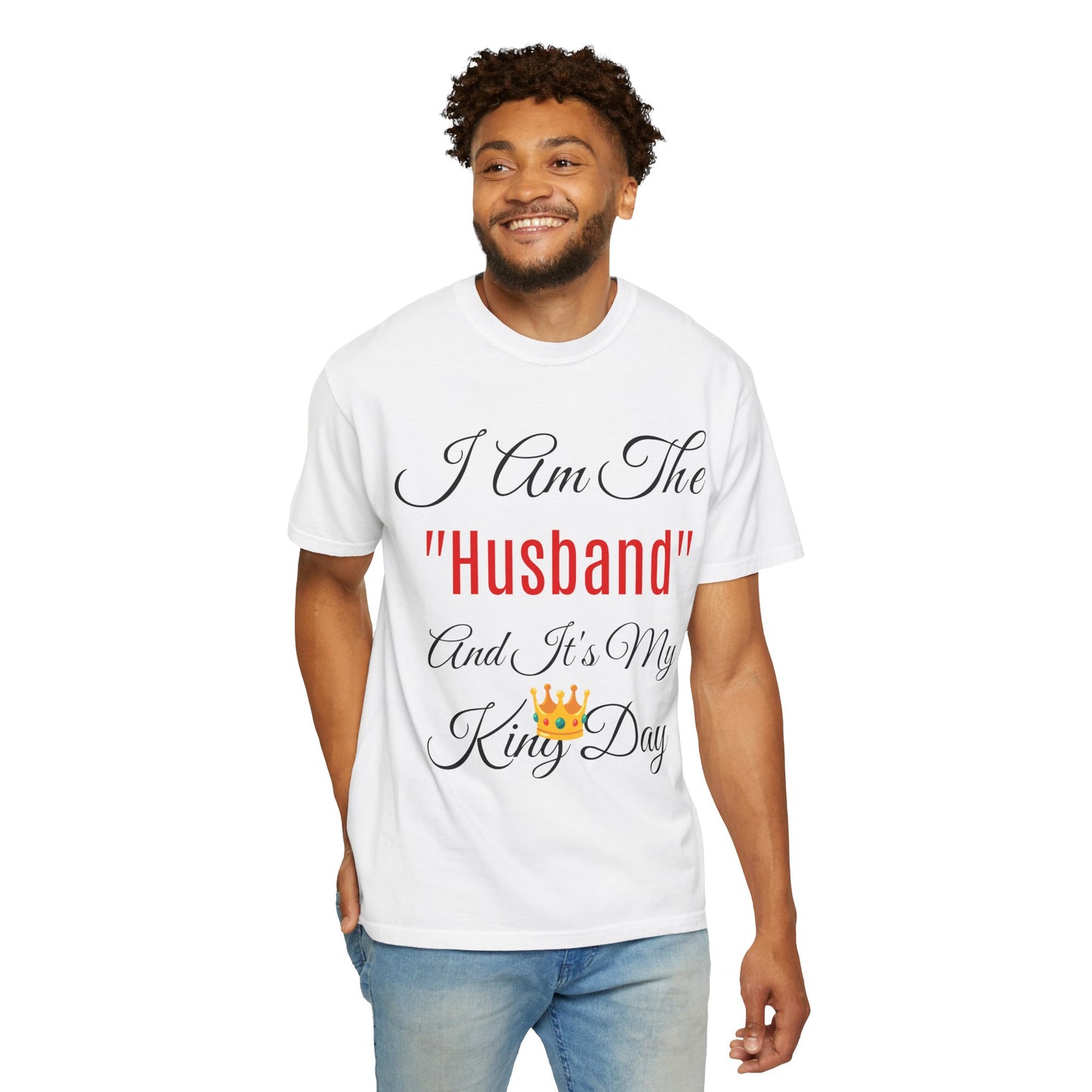King Day Husband T-shirt | Unisex Garment-Dyed Tee