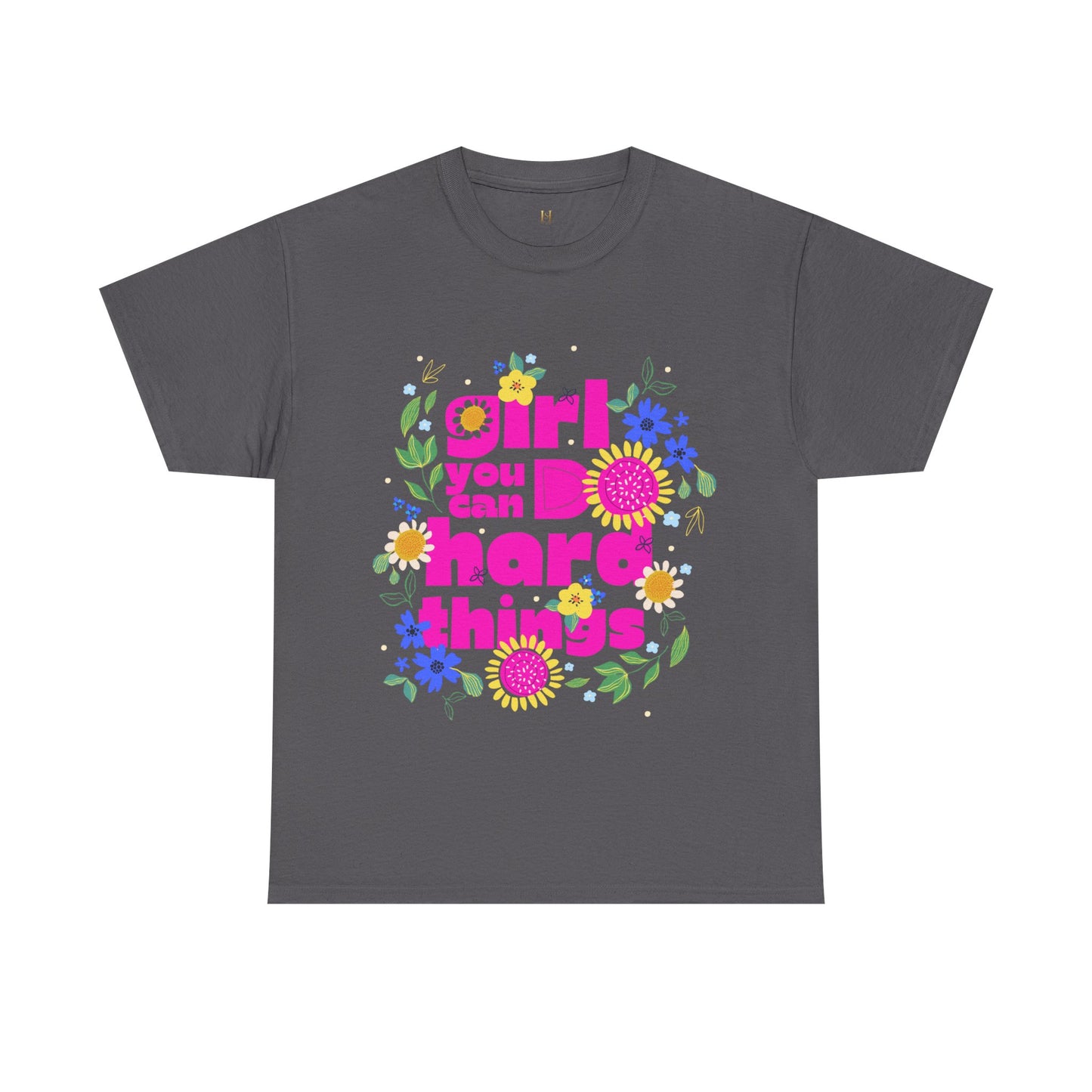 Girl You Can Do Hard Things Tee