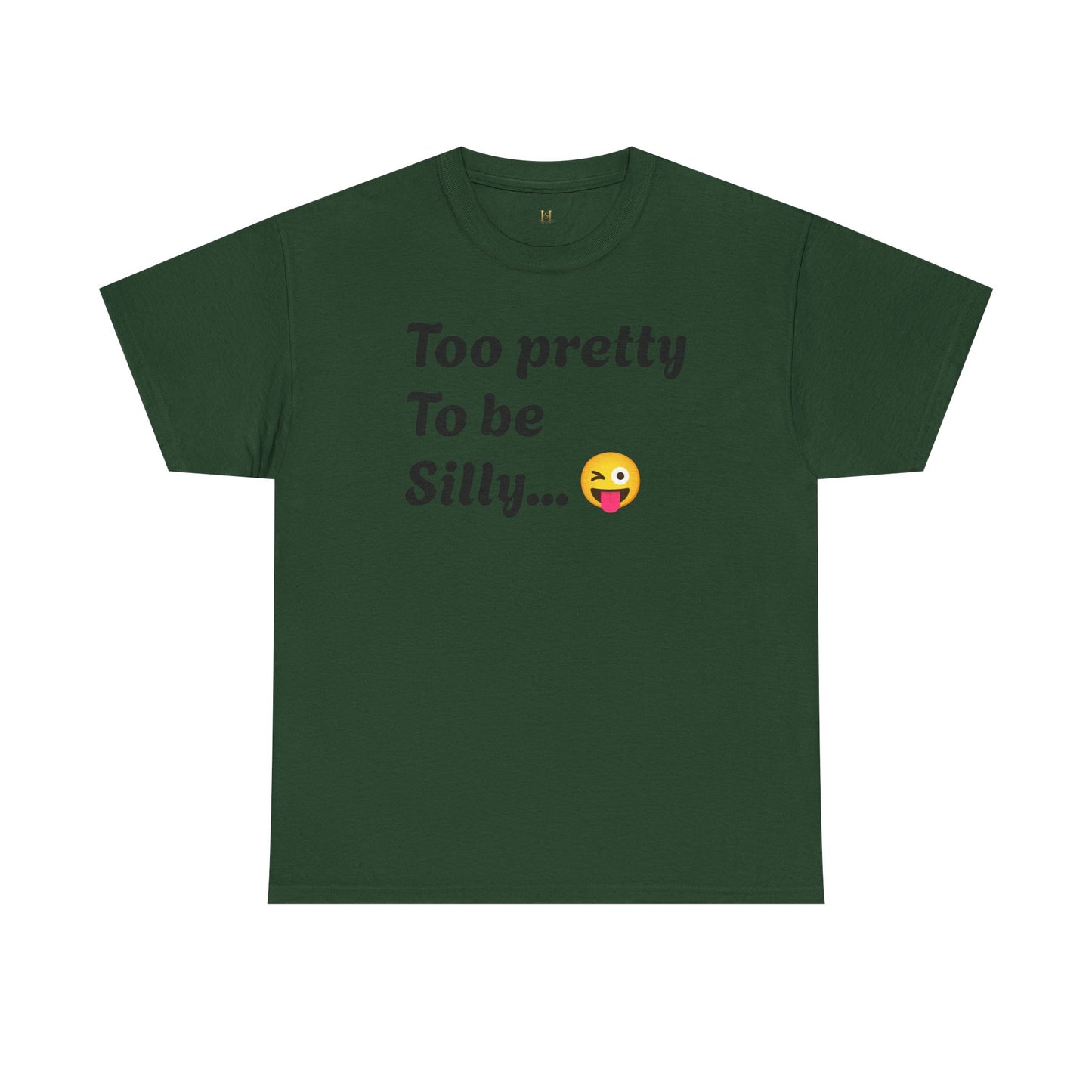 Charming Graphic Tee - "Too Pretty To Be Silly" Statement T-Shirt for Fun Lovers, Casual Wear, Gift Idea, Birthday, Everyday