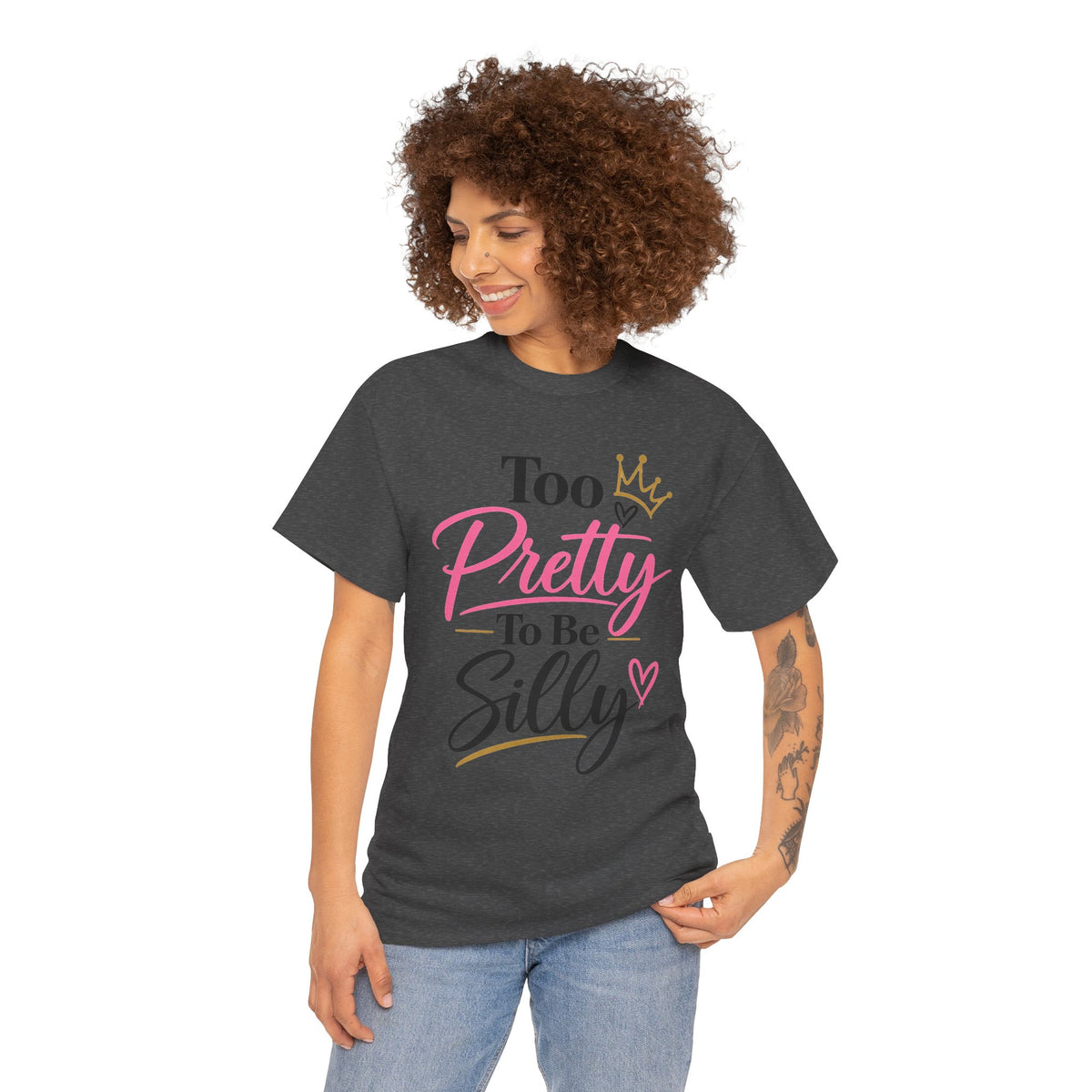 Charming Graphic Tee - "Too Pretty To Be Silly"