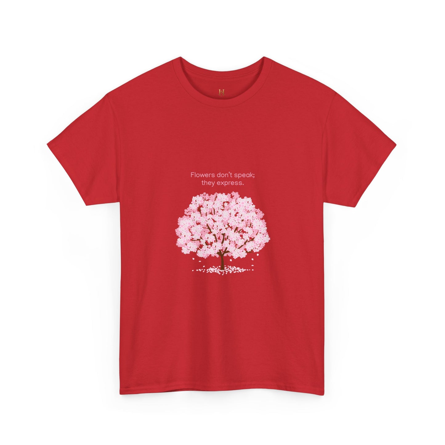 Cherry Blossom Tree T-Shirt — "Flowers don't speak, they express