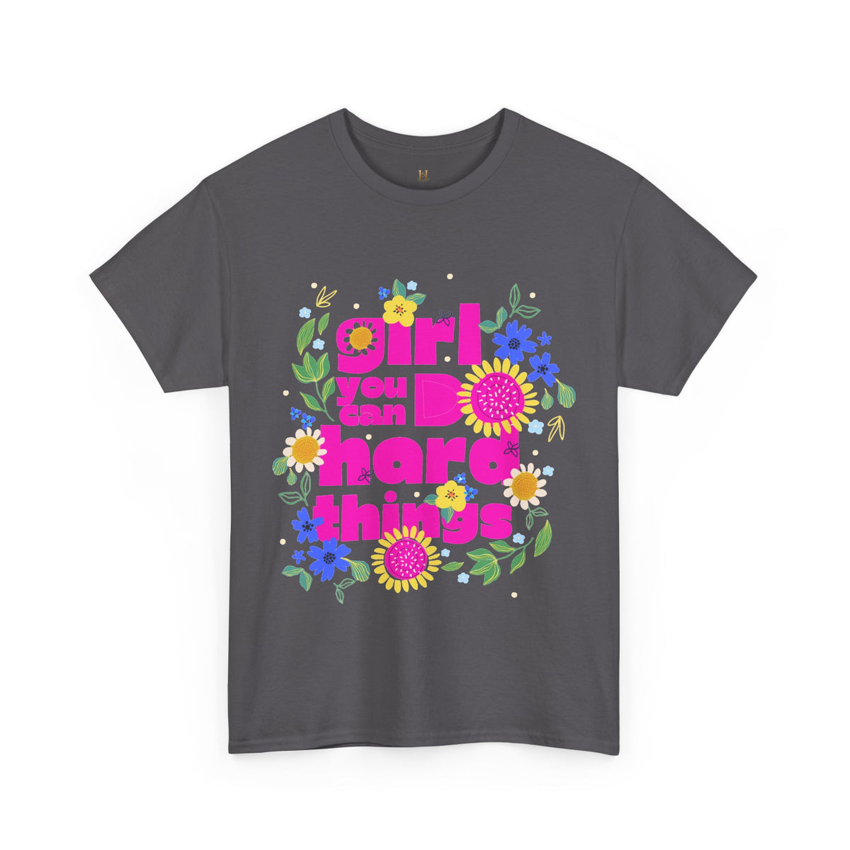 Girl You Can Do Hard Things Tee