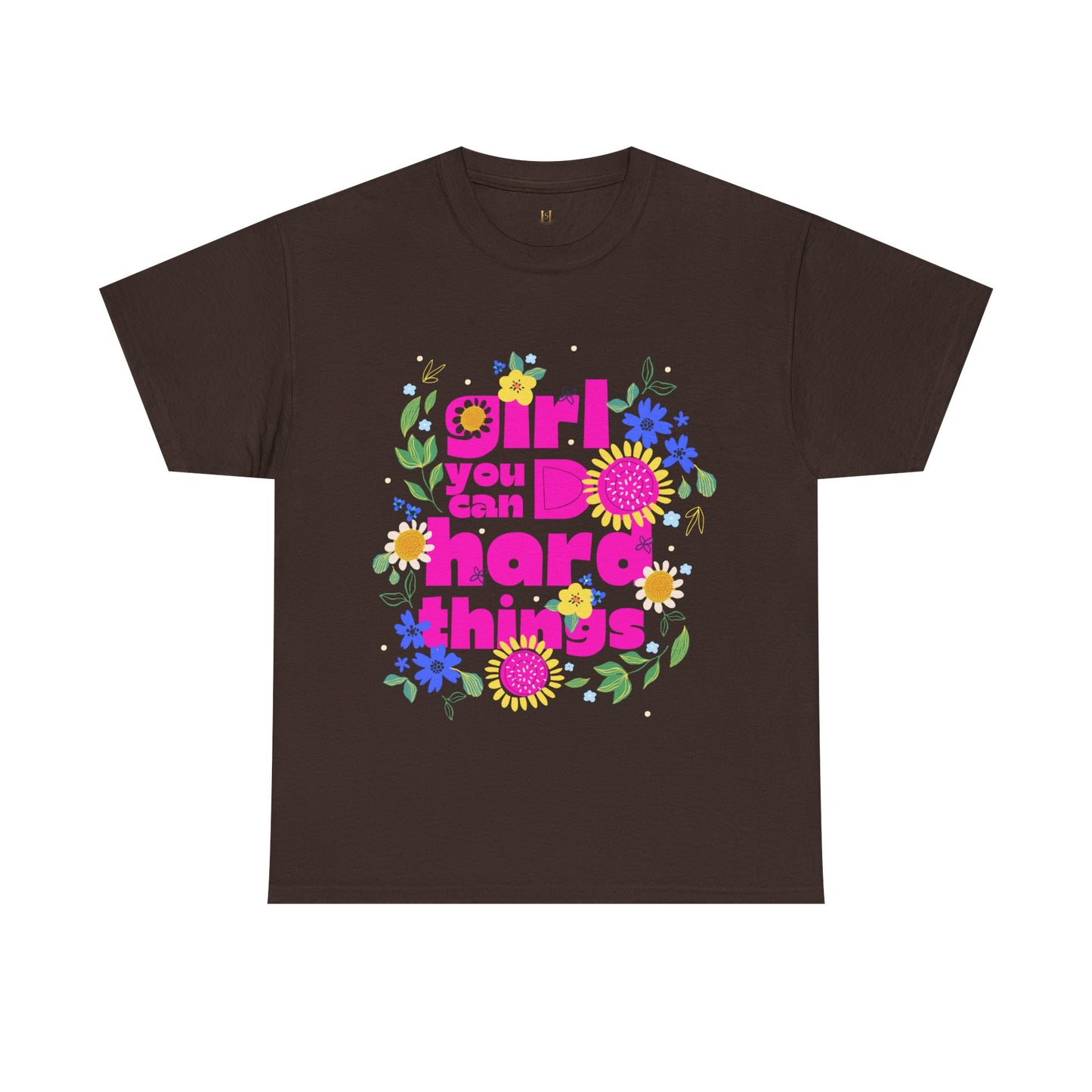 Girl You Can Do Hard Things Tee