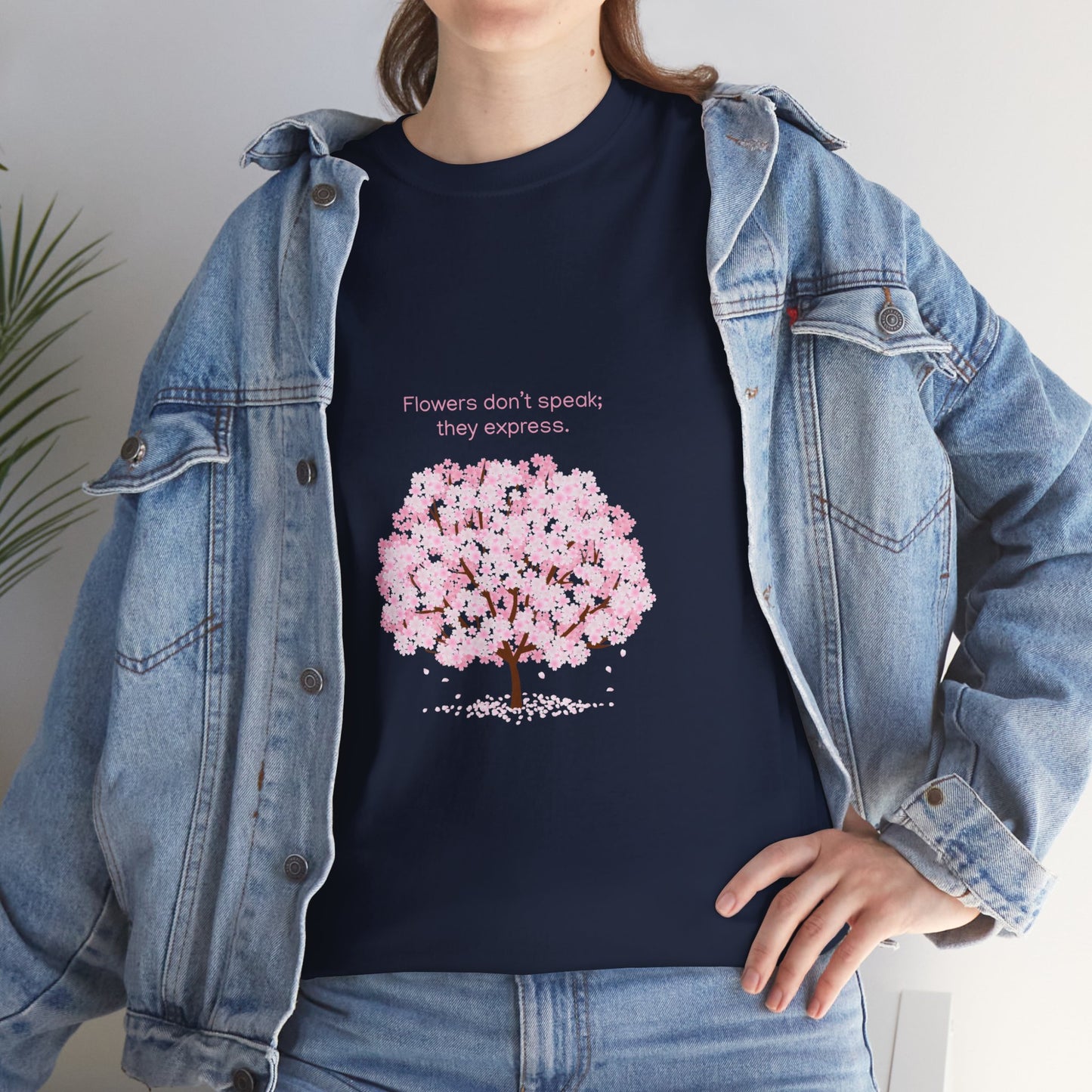 Cherry Blossom Tree T-Shirt — "Flowers don't speak, they express