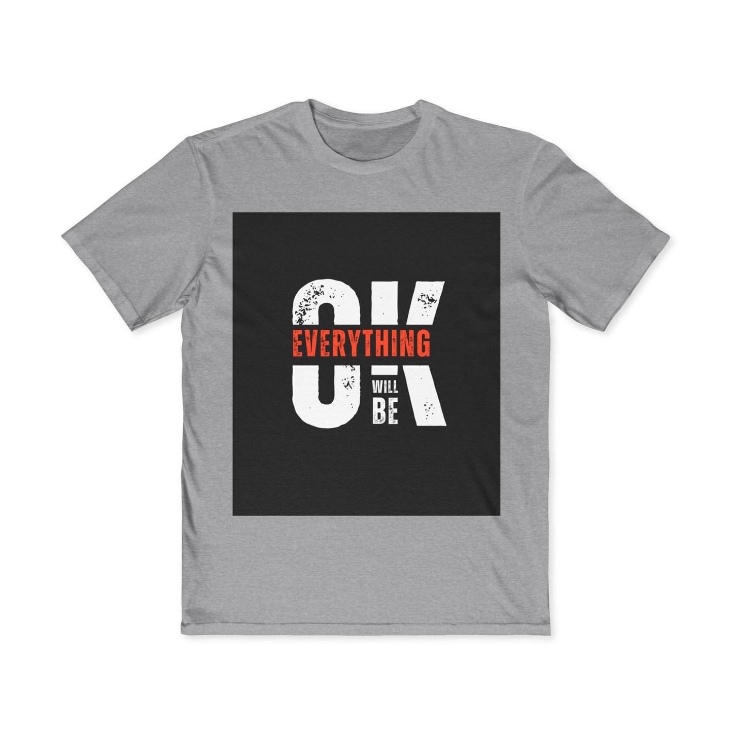 Everything Will Be OK Graphic Tee — Men's Motivational T-Shirt