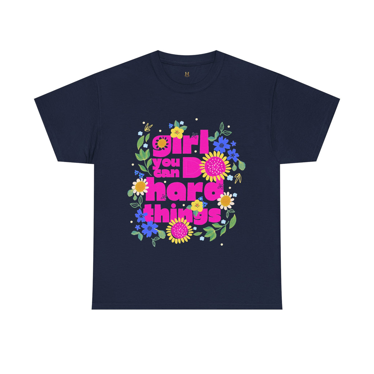 Girl You Can Do Hard Things Tee