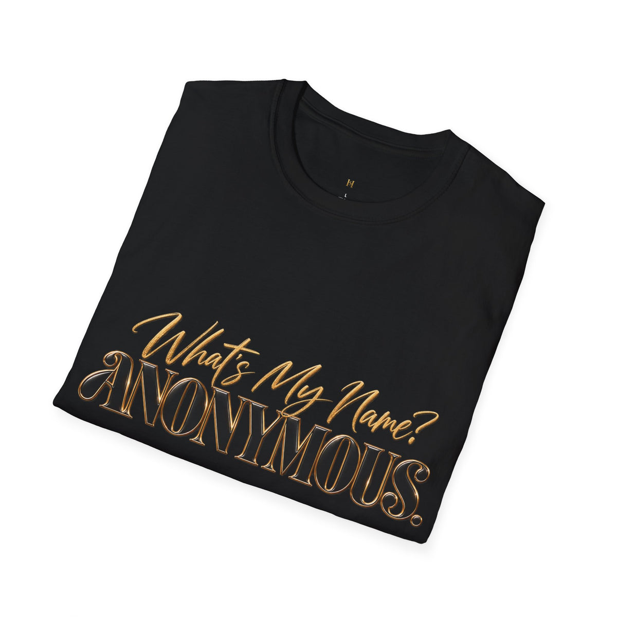 What's My Name? ANONYMOUS. T‑Shirt — Bold Script Graphic Tee