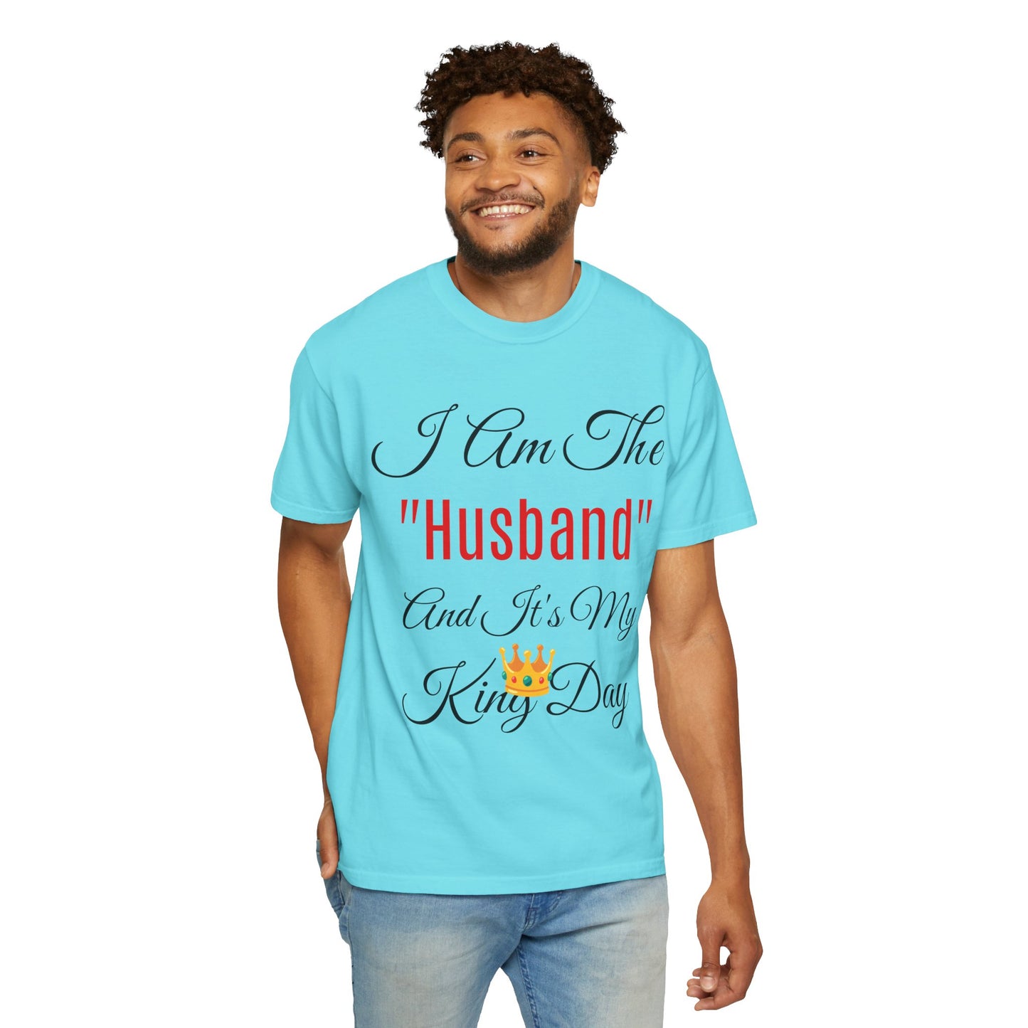 King Day Husband T-shirt | Unisex Garment-Dyed Tee