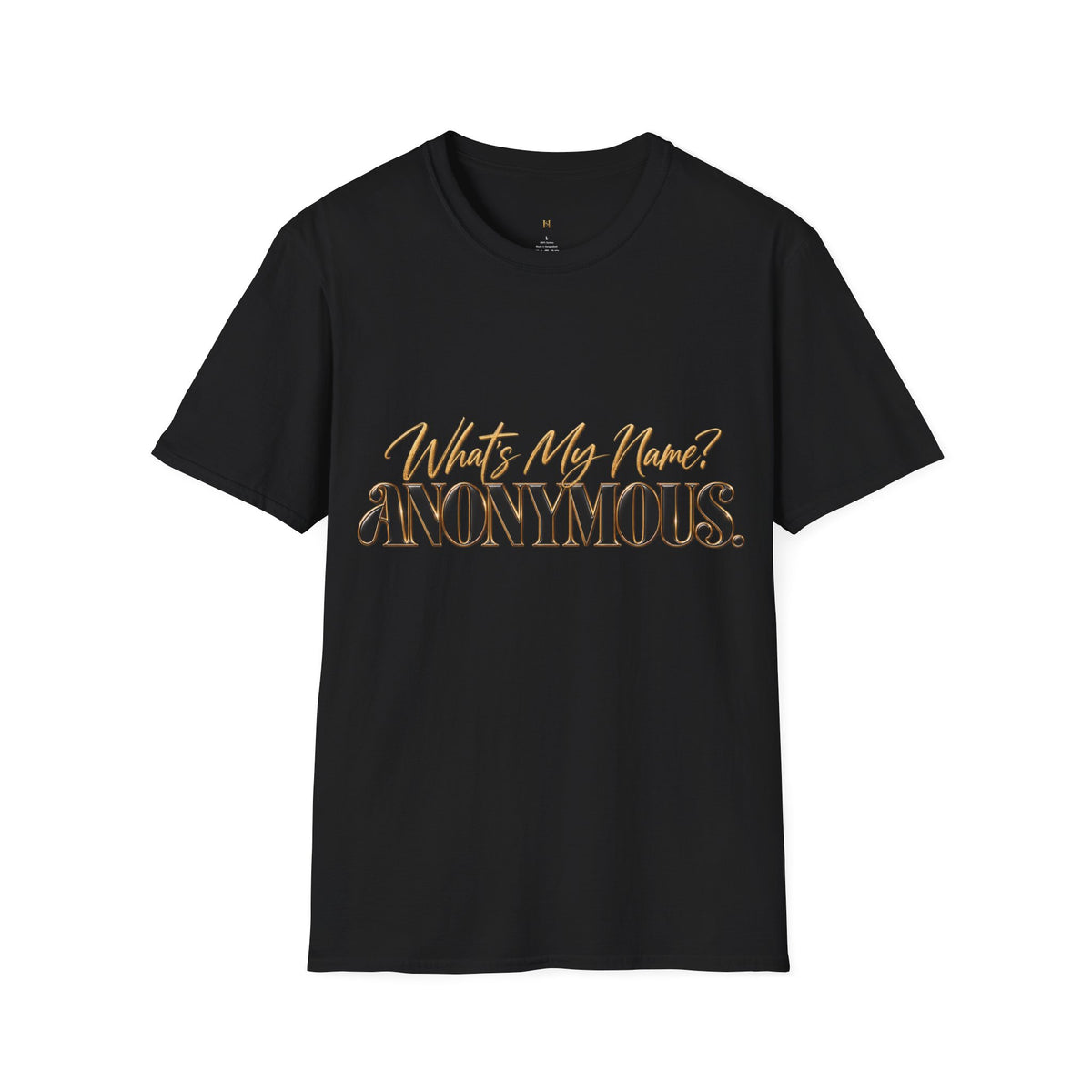 What's My Name? ANONYMOUS. T‑Shirt — Bold Script Graphic Tee