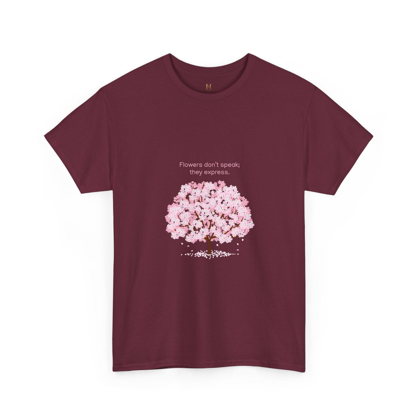 Cherry Blossom Tree T-Shirt — "Flowers don't speak, they express