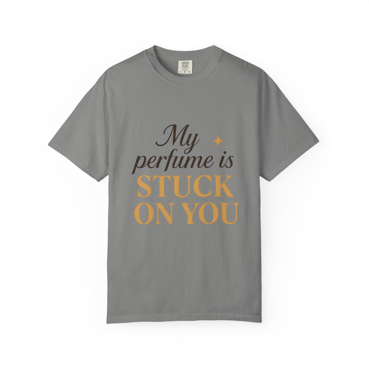 Perfume Is Stuck On You T‑Shirt