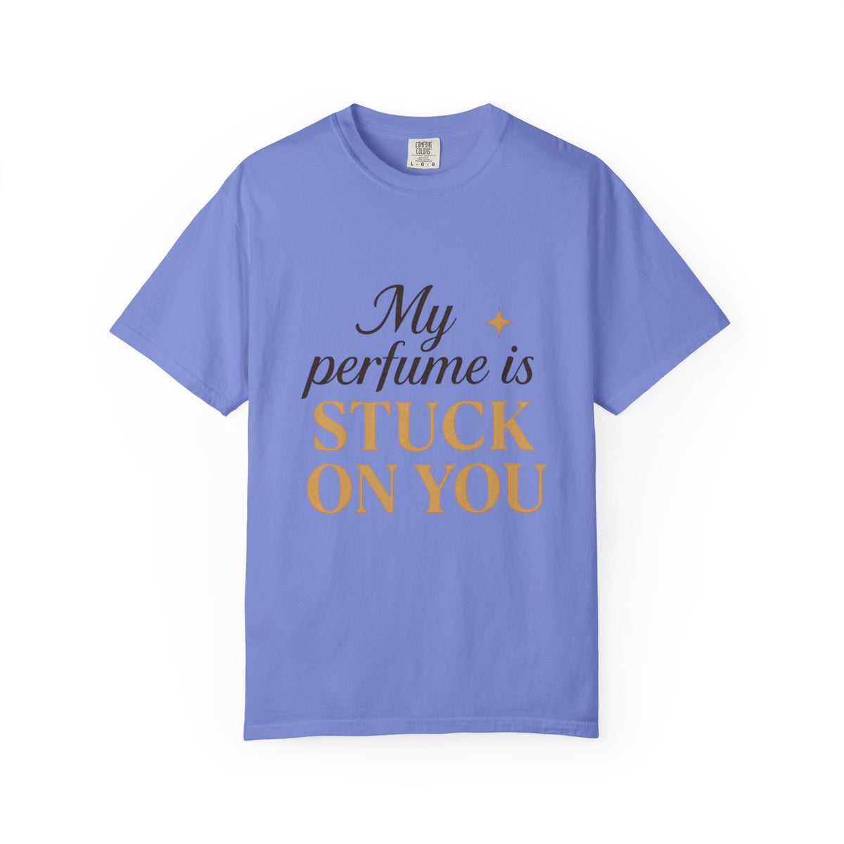 Perfume Is Stuck On You T‑Shirt