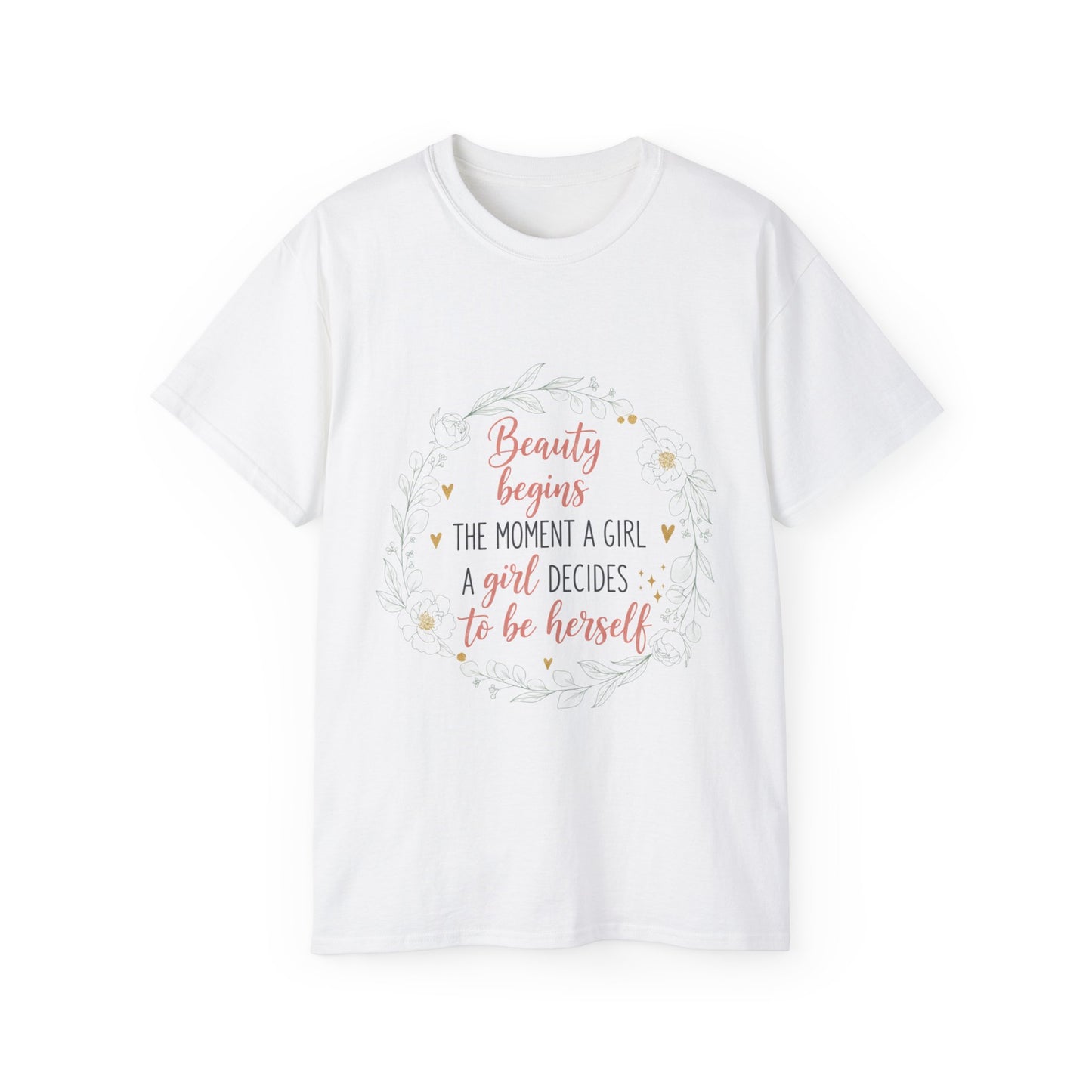 Inspirational Graphic Tee — "Beauty Begins the Moment a Girl Decides to Be Herself"