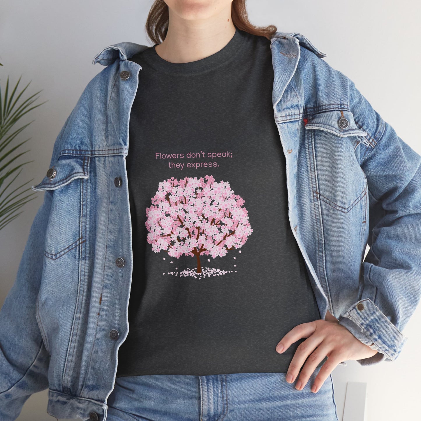 Cherry Blossom Tree T-Shirt — "Flowers don't speak, they express